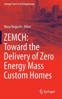 bokomslag ZEMCH: Toward the Delivery of Zero Energy Mass Custom Homes