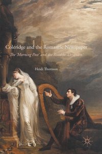 bokomslag Coleridge and the Romantic Newspaper