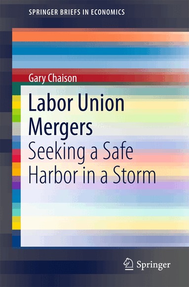 Gary Chaison - Labor Union Mergers, Häftad