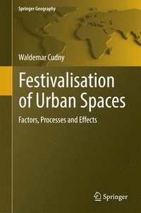bokomslag Festivalisation of Urban Spaces