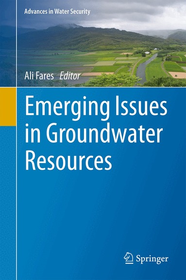 Ali Fares - Emerging Issues in Groundwater Resources, Inbunden