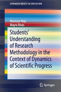 bokomslag Students Understanding of Research Methodology in the Context of Dynamics of Scientific Progress