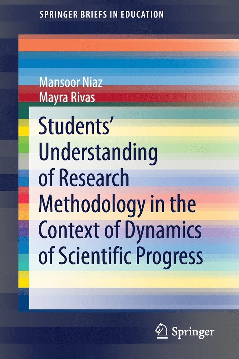 Students Understanding of Research Methodology in the Context of Dynamics of Scientific Progress 1