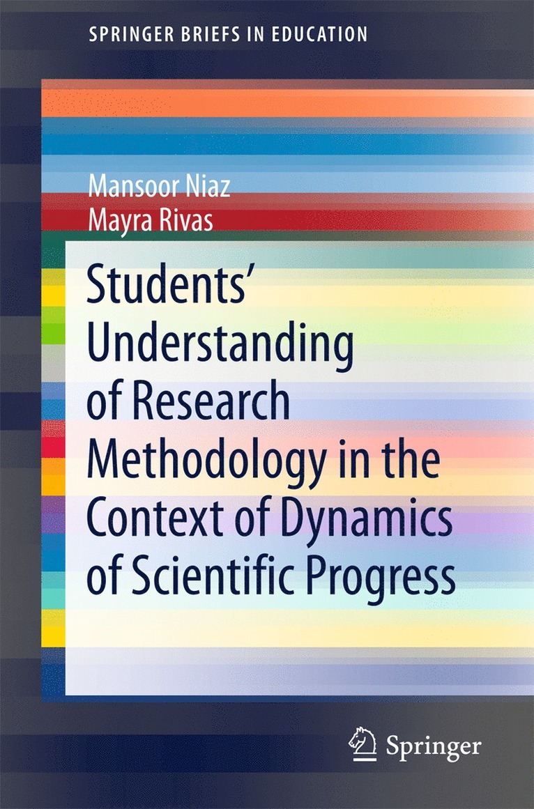 Mansoor Niaz, Mayra Rivas - Students’ Understanding of Research Methodology in the Context of Dynamics of Scientific Progress, Häftad