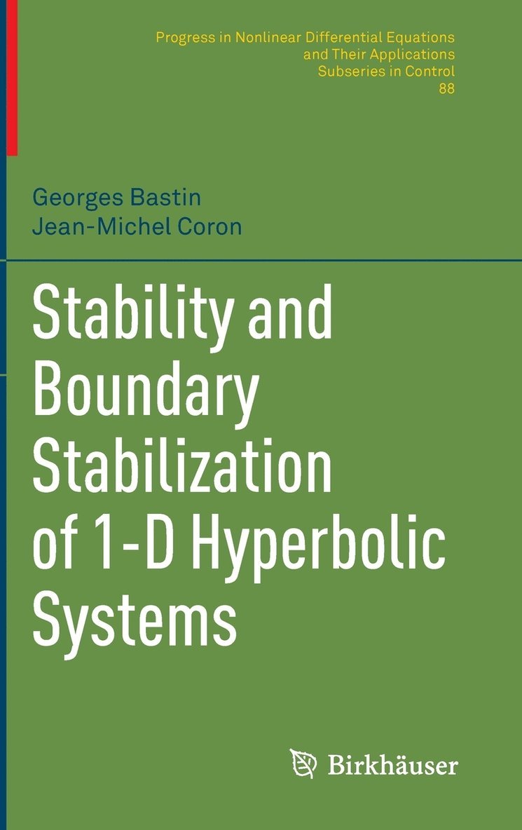 Georges Bastin, Jean-Michel Coron - Stability and Boundary Stabilization of 1-D Hyperbolic Systems, Inbunden