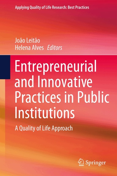 João Leitão, Helena Alves - Entrepreneurial and Innovative Practices in Public Institutions, Inbunden