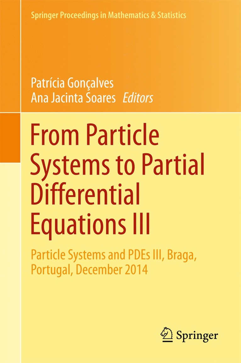 Patrícia Gonçalves, Ana Jacinta Soares - From Particle Systems to Partial Differential Equations III, Inbunden
