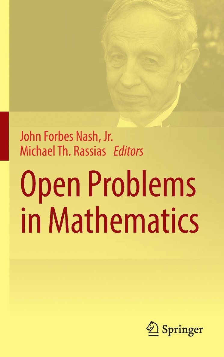 John Forbes Nash, Jr., Michael Th. Rassias, John Forbes Nash Jr, Michael Th Rassias, Jr. Nash - Open Problems in Mathematics, Inbunden