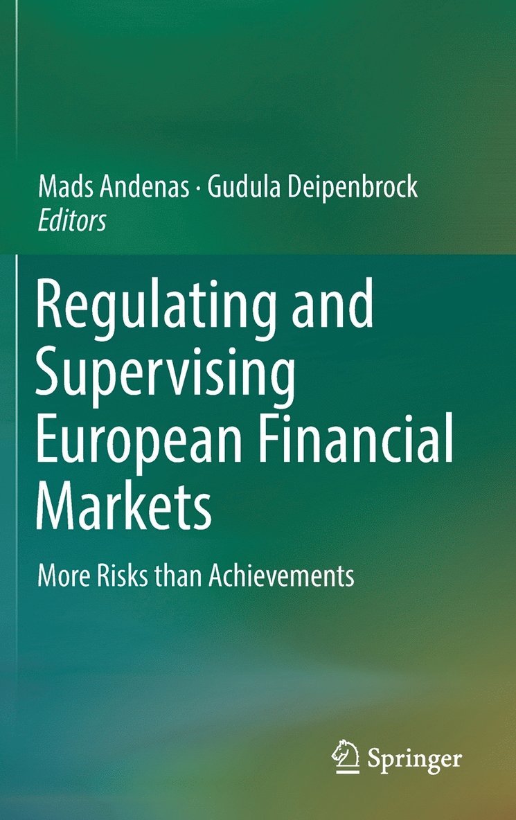 Regulating and Supervising European Financial Markets 1