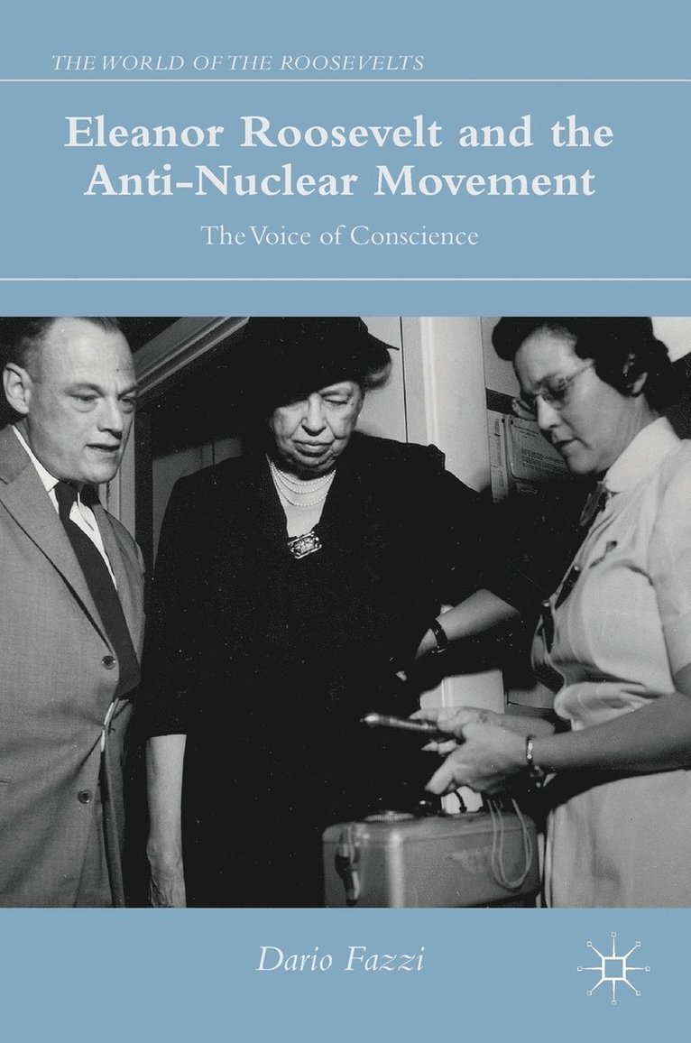 Eleanor Roosevelt and the Anti-Nuclear Movement 1