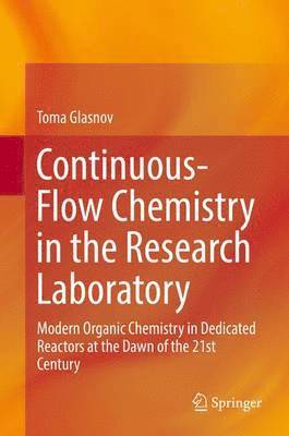 bokomslag Continuous-Flow Chemistry in the Research Laboratory