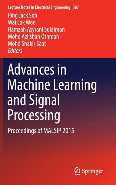 bokomslag Advances in Machine Learning and Signal Processing