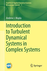 bokomslag Introduction to Turbulent Dynamical Systems in Complex Systems