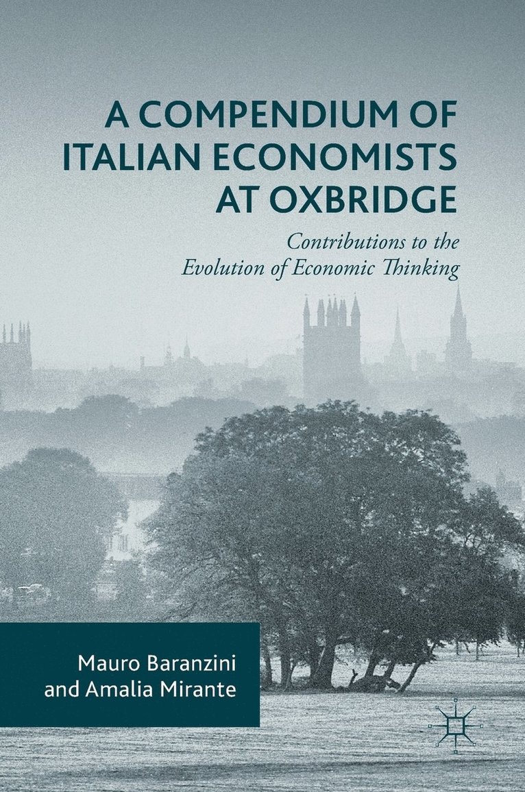 Mauro Baranzini, Amalia Mirante - Compendium of Italian Economists at Oxbridge, Inbunden