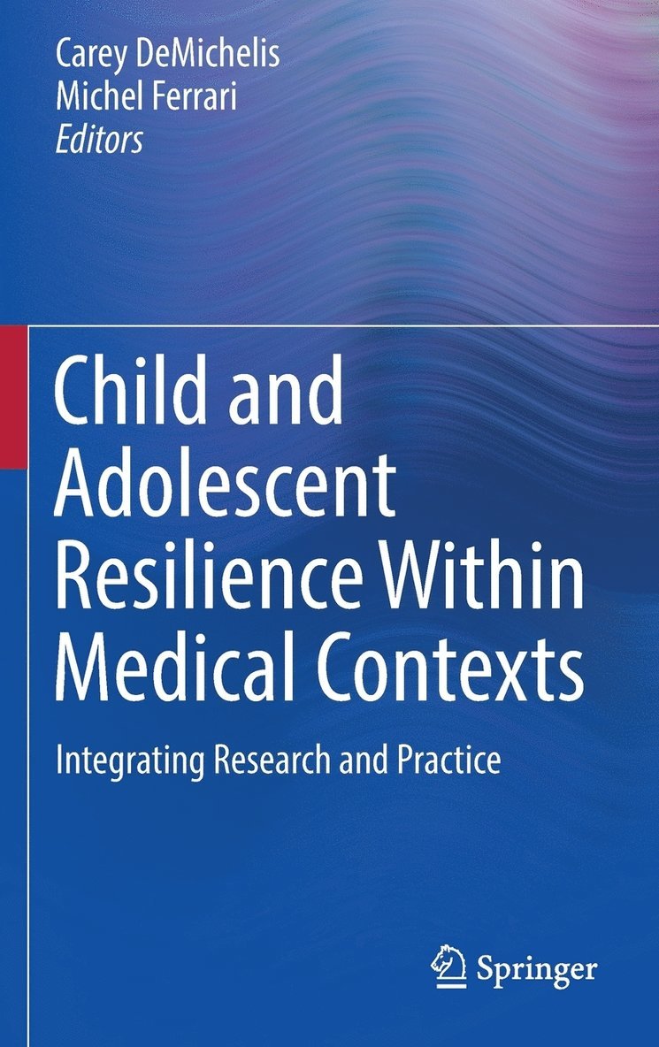 Child and Adolescent Resilience Within Medical Contexts 1