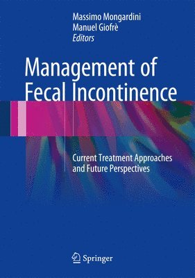 Massimo Mongardini, Manuel Giofrè - Management of Fecal Incontinence, Inbunden
