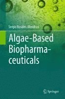 bokomslag Algae-Based Biopharmaceuticals