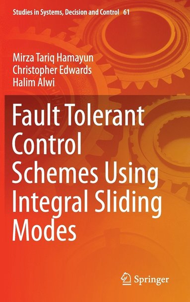 bokomslag Fault Tolerant Control Schemes Using Integral Sliding Modes