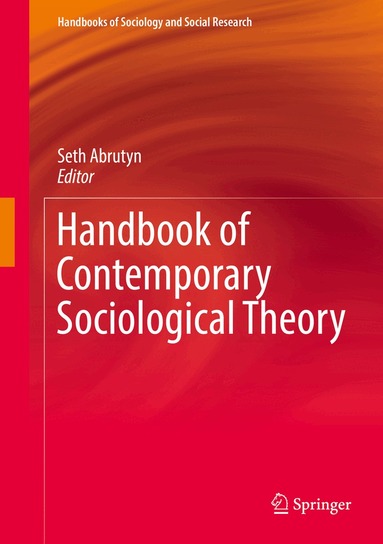 Seth Abrutyn - Handbook of Contemporary Sociological Theory, Inbunden