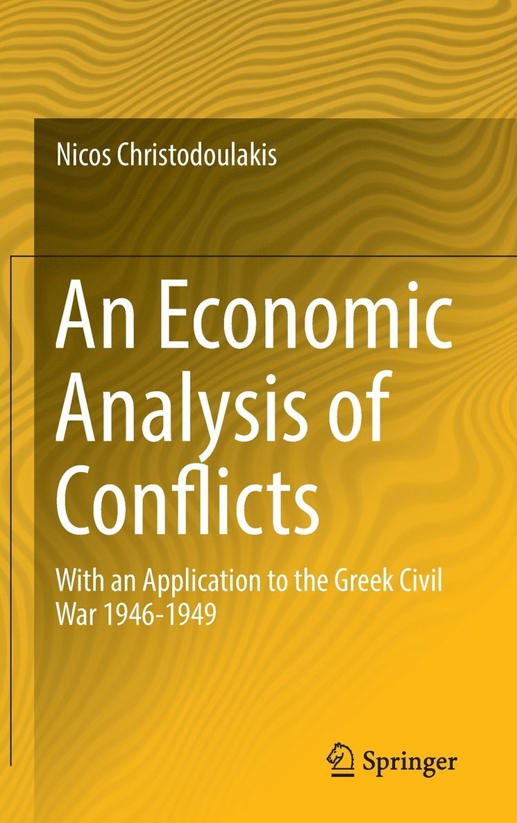 Nicos Christodoulakis - Economic Analysis of Conflicts, Inbunden