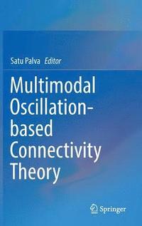 bokomslag Multimodal Oscillation-based Connectivity Theory