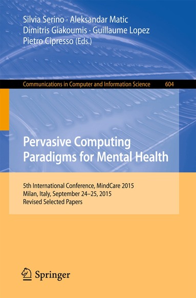 Silvia Serino, Aleksandar Matic, Dimitris Giakoumis, Guillaume Lopez, Pietro Cipresso - Pervasive Computing Paradigms for Mental Health, Häftad
