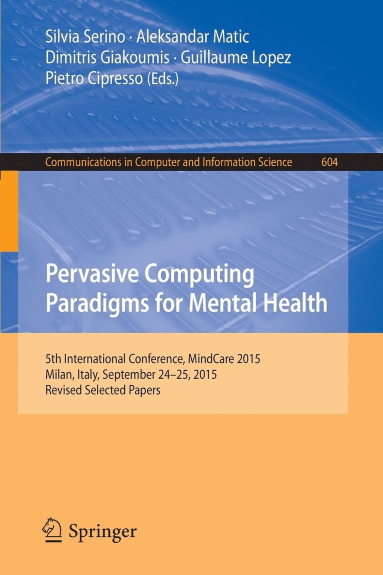 Pervasive Computing Paradigms for Mental Health 1