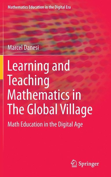 bokomslag Learning and Teaching Mathematics in The Global Village