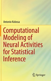 bokomslag Computational Modeling of Neural Activities for Statistical Inference