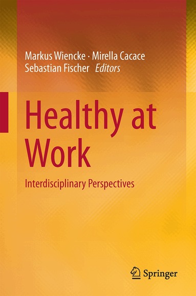 Markus Wiencke, Mirella Cacace, Sebastian Fischer - Healthy at Work, Inbunden
