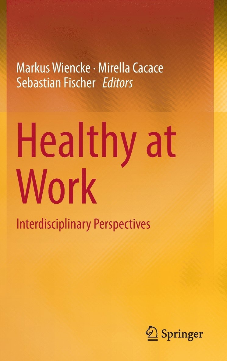 Markus Wiencke, Mirella Cacace, Sebastian Fischer - Healthy at Work, Inbunden