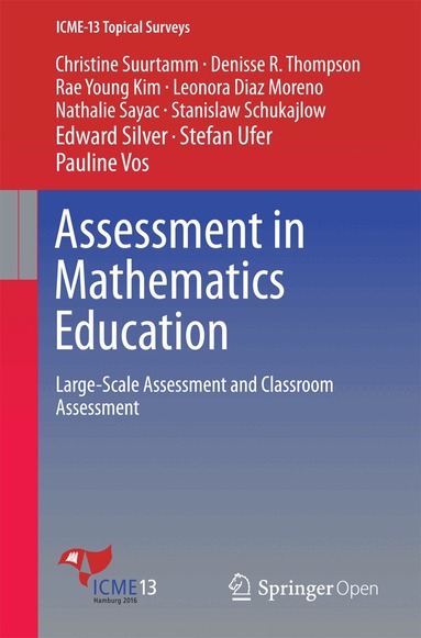 Christine Suurtamm, Denisse R. Thompson, Rae Young Kim, Leonora Diaz Moreno, Nathalie Sayac, Stanislaw Schukajlow, Edward Silver, Stefan Ufer, Pauline Vos - Assessment in Mathematics Education, Häftad