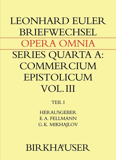 Leonhard Euler, Emil A. Fellmann, Gleb K. Mikhajlov - Briefwechsel mit Daniel Bernoulli, Inbunden