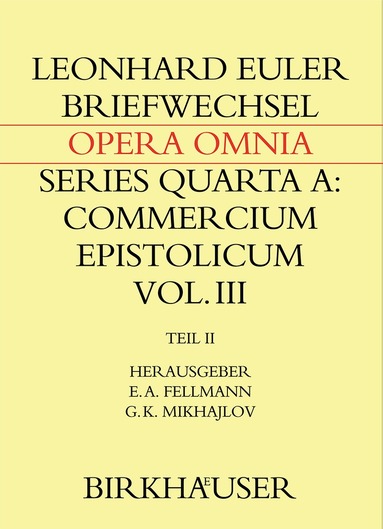 Leonhard Euler, Emil A. Fellmann, Gleb K. Mikhajlov - Briefwechsel mit Daniel Bernoulli, Inbunden