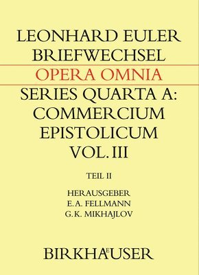 Leonhard Euler, Emil A. Fellmann, Gleb K. Mikhajlov - Briefwechsel mit Daniel Bernoulli, Inbunden