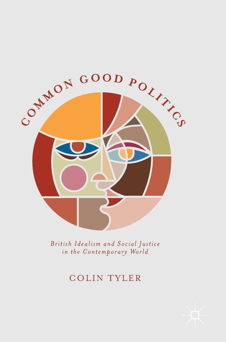 Colin Tyler - Common Good Politics, Inbunden