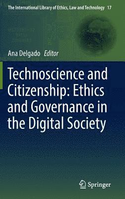 bokomslag Technoscience and Citizenship: Ethics and Governance in the Digital Society