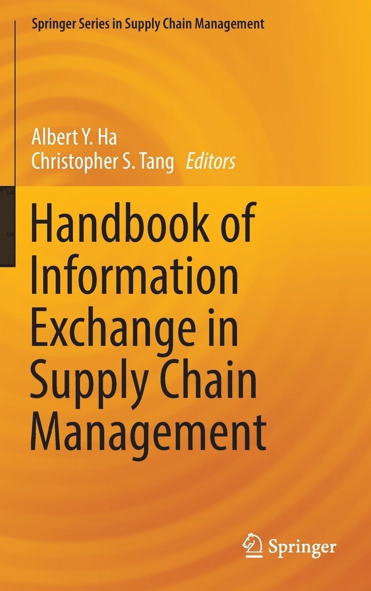 Albert Y. Ha, Christopher S. Tang - Handbook of Information Exchange in Supply Chain Management, Inbunden