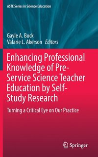bokomslag Enhancing Professional Knowledge of Pre-Service Science Teacher Education by Self-Study Research