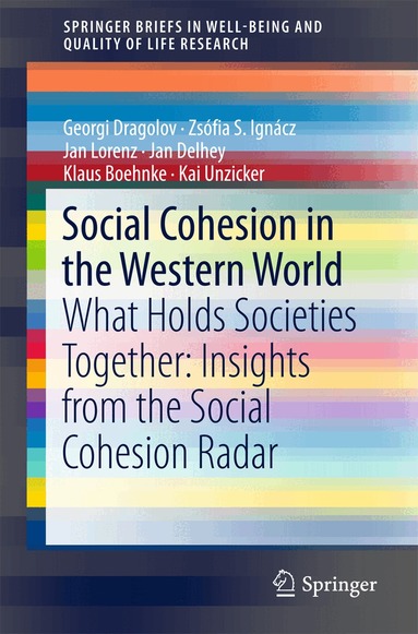 Georgi Dragolov, Zsófia S. Ignácz, Jan Lorenz, Jan Delhey, Klaus Boehnke, Kai Unzicker - Social Cohesion in the Western World, Häftad
