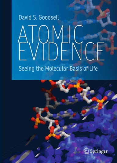 David S. Goodsell - Atomic Evidence, Inbunden