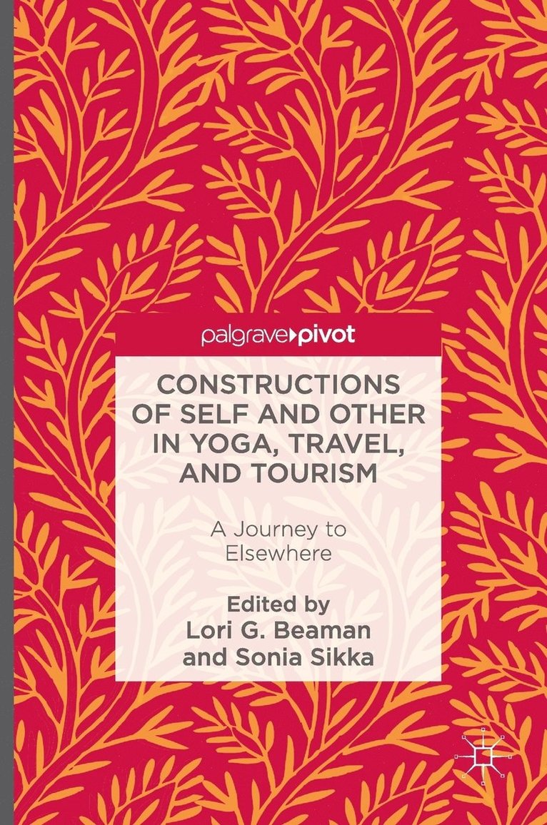 Constructions of Self and Other in Yoga, Travel, and Tourism 1