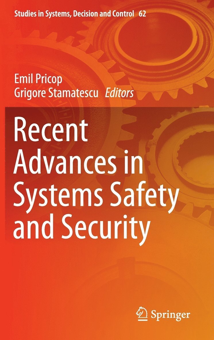 Emil Pricop, Grigore Stamatescu - Recent Advances in Systems Safety and Security, Inbunden