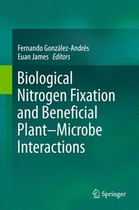 bokomslag Biological Nitrogen Fixation and Beneficial Plant-Microbe Interaction
