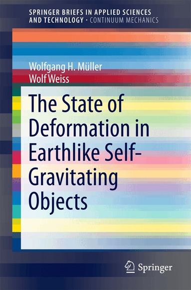 Wolfgang H. Müller, Wolf Weiss - State of Deformation in Earthlike Self-Gravitating Objects, Häftad