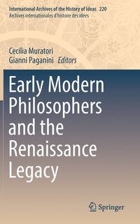 bokomslag Early Modern Philosophers and the Renaissance Legacy