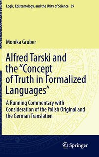 bokomslag Alfred Tarski and the &quot;Concept of Truth in Formalized Languages&quot;
