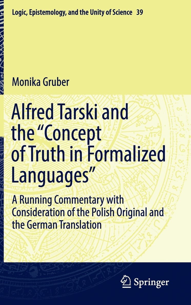 Alfred Tarski and the &quot;Concept of Truth in Formalized Languages&quot; 1