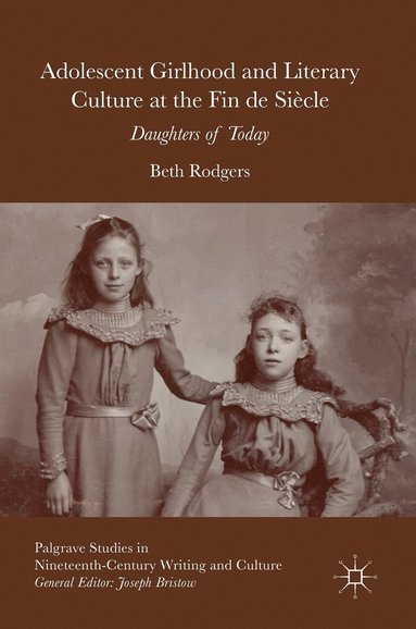 bokomslag Adolescent Girlhood and Literary Culture at the Fin de Siècle