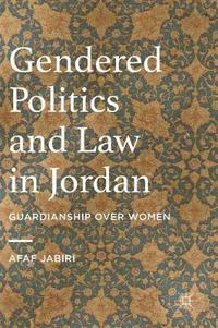 bokomslag Gendered Politics and Law in Jordan